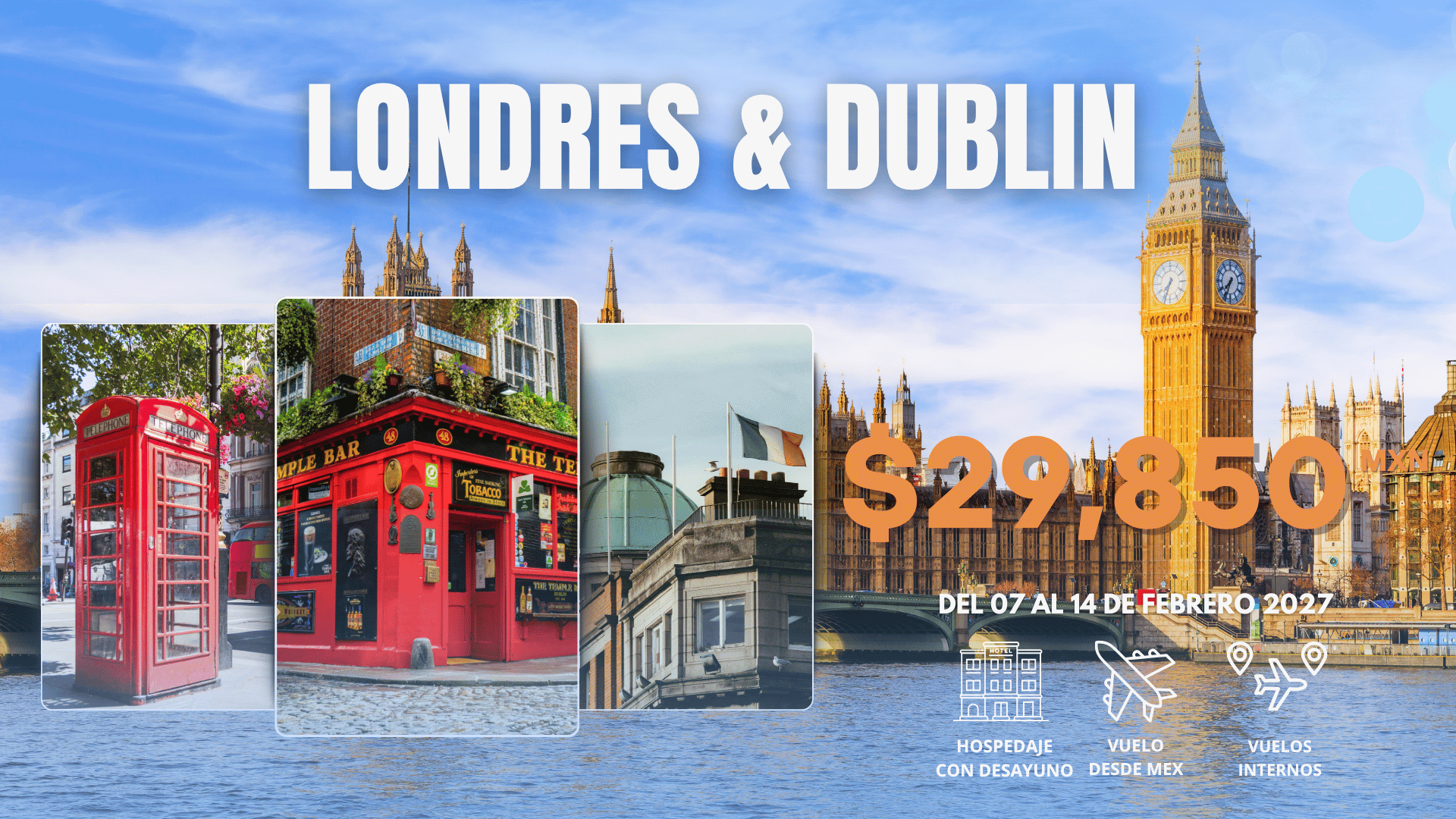 Promoción: Londres y Dublín desde $29,850 MXN | Del 7 al 14 de febrero 2027